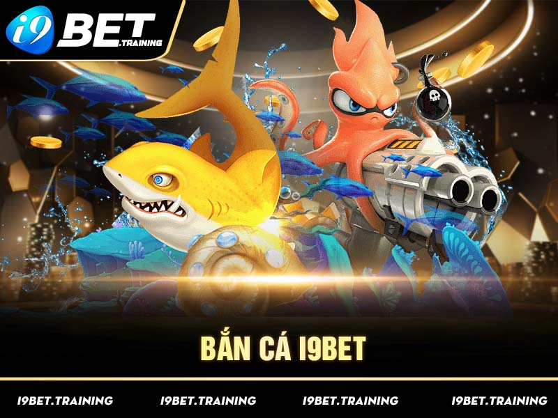 Tìm hiểu các thông tin về dòng game bắn cá I9bet kinh điển