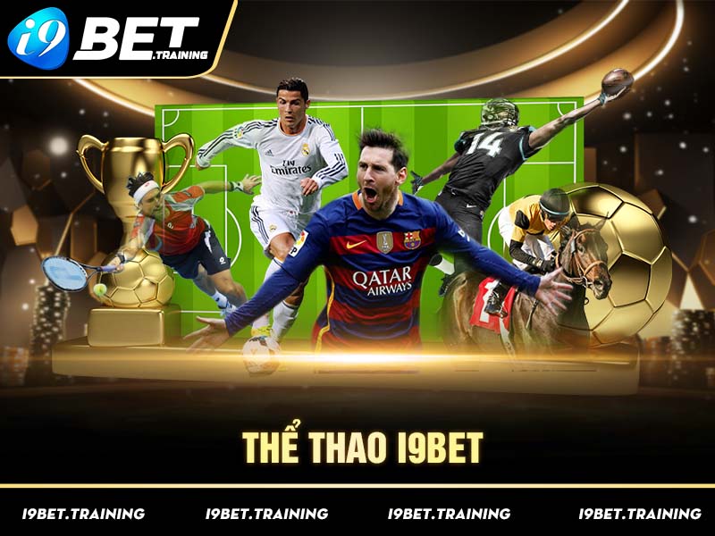 Tổng quan chi tiết về sân chơi thể thao I9Bet 