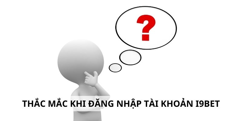 Tổng hợp những thắc mắc của người chơi khi đăng nhập